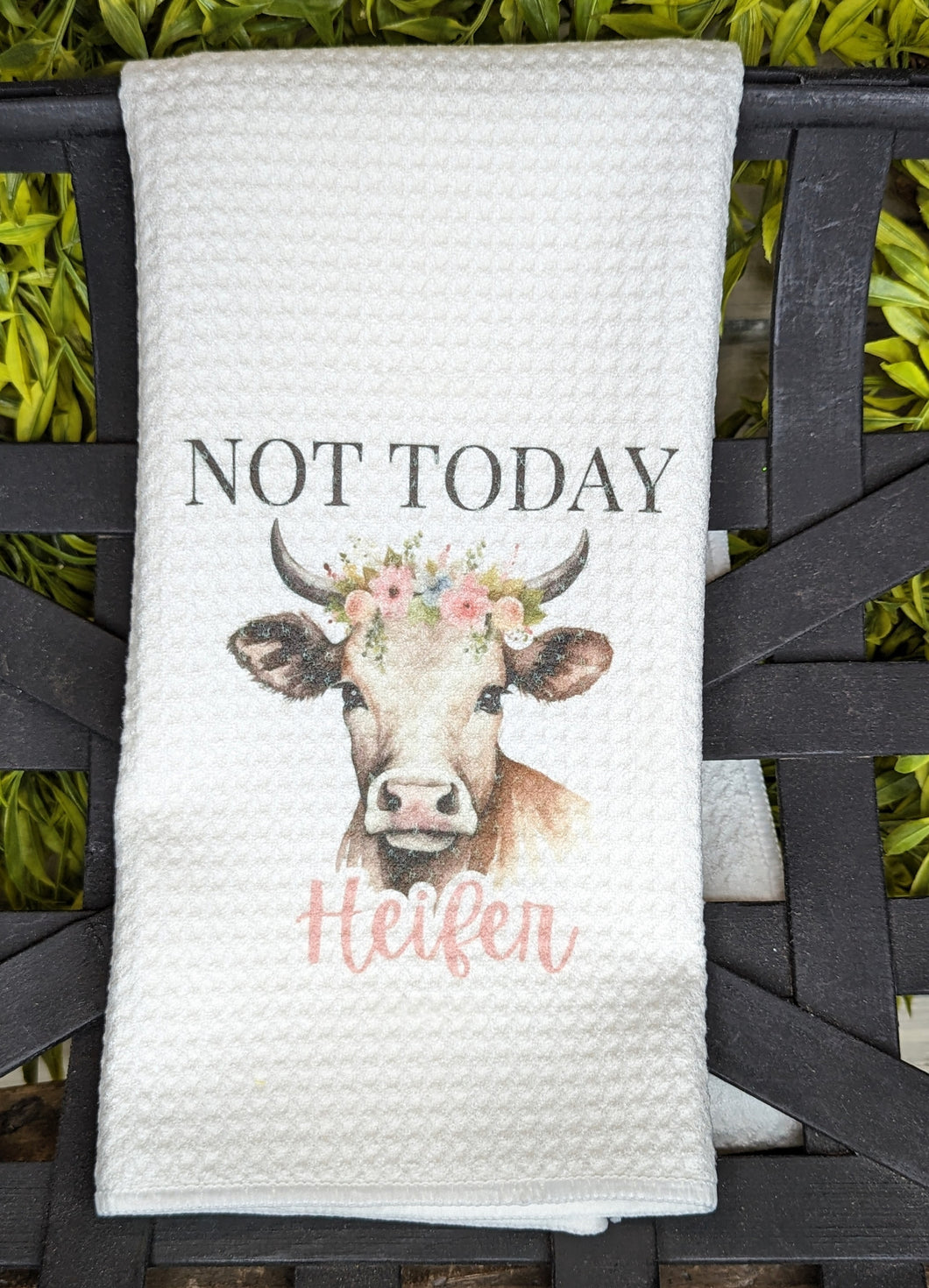 Not Today Heifer Towel