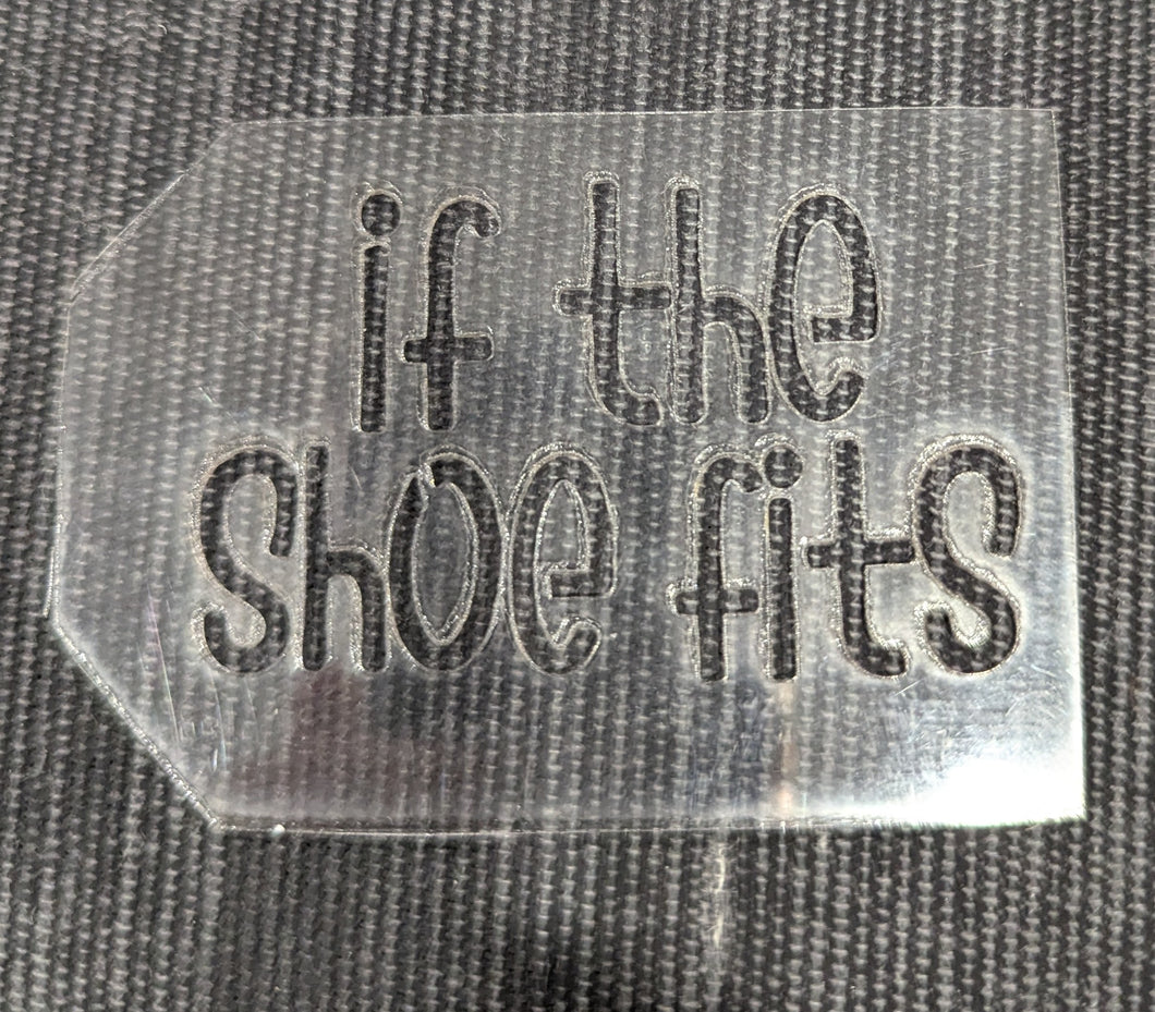 if the shoe fits Stencil